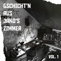 Gschicht'n aus Jako's Zimmer Vol. 1
