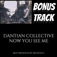 Dantian Collective - Now You See Me (INITIUM - BONUS TRACK)