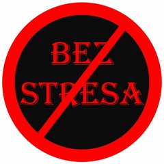 BEZ STRESA