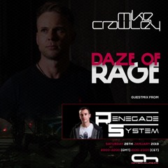 Mike Crawley - Daze of Rage 010 / Renegade System Guest Mix
