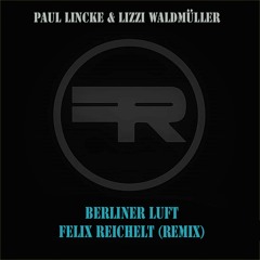 Paul Lincke & Lizzi Waldmüller - Berliner Luft (Felix Reichelt Remix) *[FREE DOWNLOAD]*
