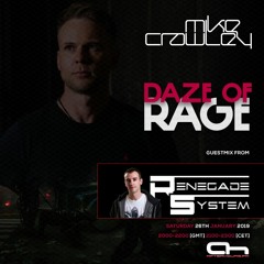 Mike Crawley - Daze of Rage 010 / Renegade System Guest Mix
