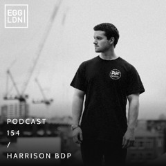 Egg London Podcast 154 - Harrison BDP