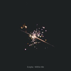 Ecepta - Within Me [Zero Point Premiere]