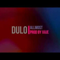 Dulo - ALLMO$T (prod. XAJE)