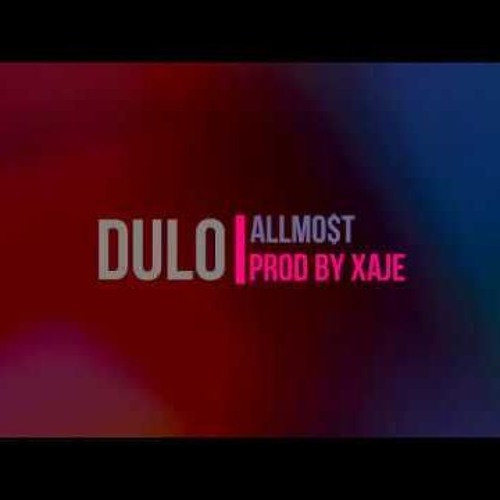 Dulo - ALLMO$T (prod. XAJE)