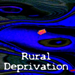 Rural Deprivation - Ghostfather Collaboration