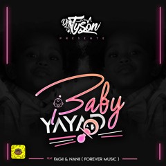 Dj Tyson feat Fagii & Nanii - Baby Yayad