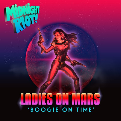 Ladies On Mars - Boogie On Time - Midnight Riot Teaser Mix