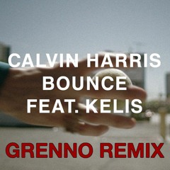 Calvin Harris - Bounce (Grenno Remix)
