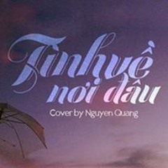 Tinh Ve Noi Dau - Thanh Bui - Cover By Nguyen Quang