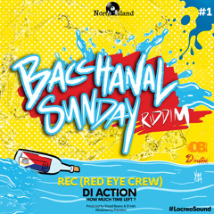 RED EYE CREW - DI ACTION - {BACCHANAL SUNDAY RIDDIM)