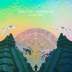 Manu Chao - Desaparecido (Dj Emir Remix)