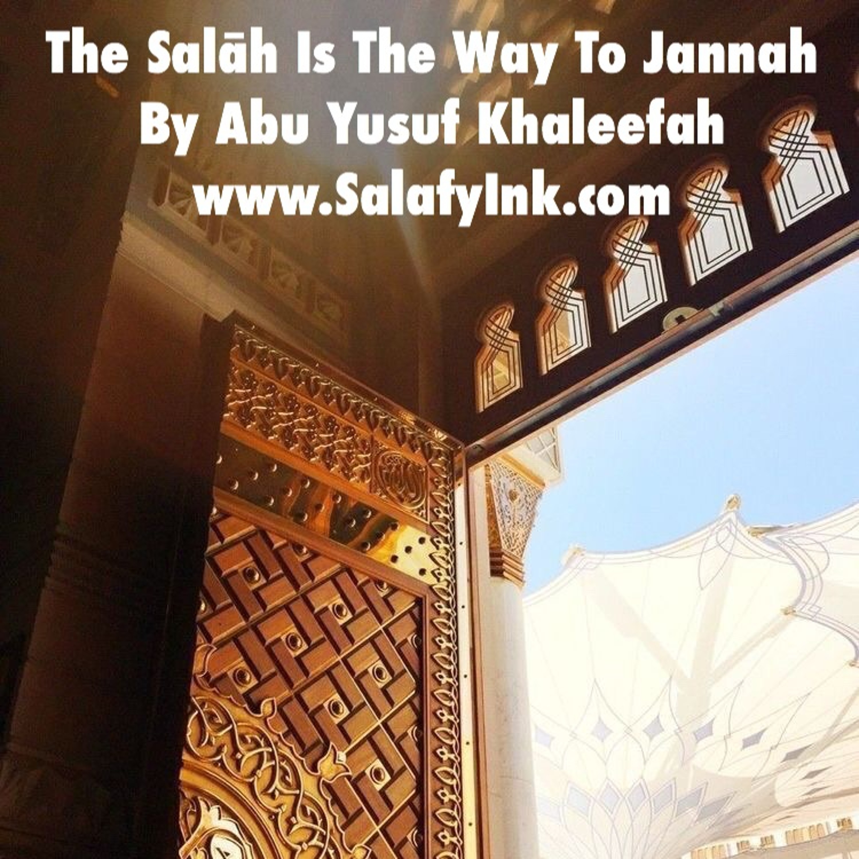 The Salāh Is The Way To Jannah By Abu Yusuf Khaleefah episode artwork