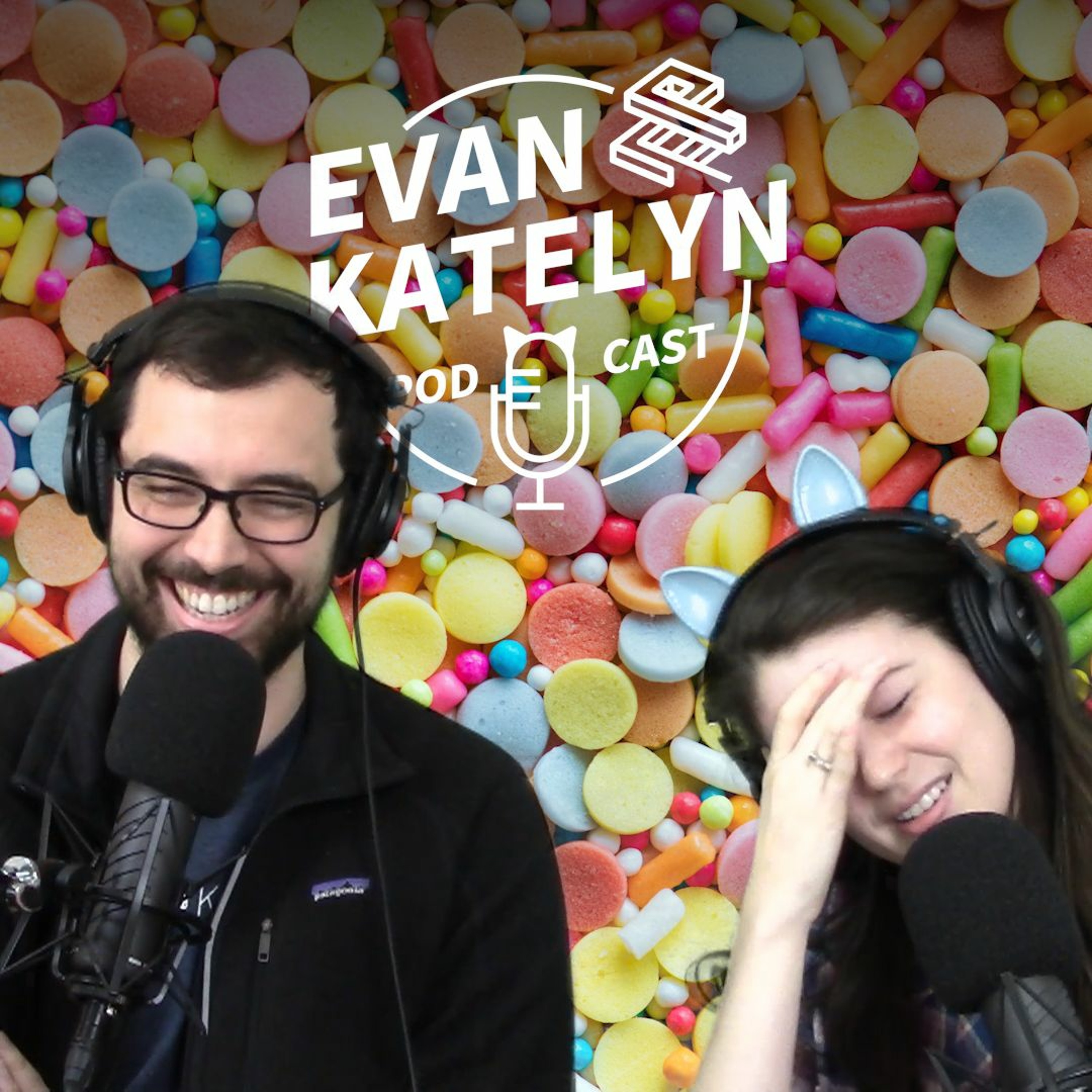 Evan and Katelyn Podcast