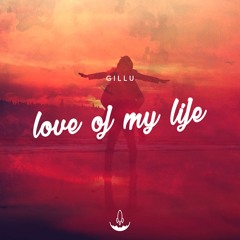 GILLU - love of my life