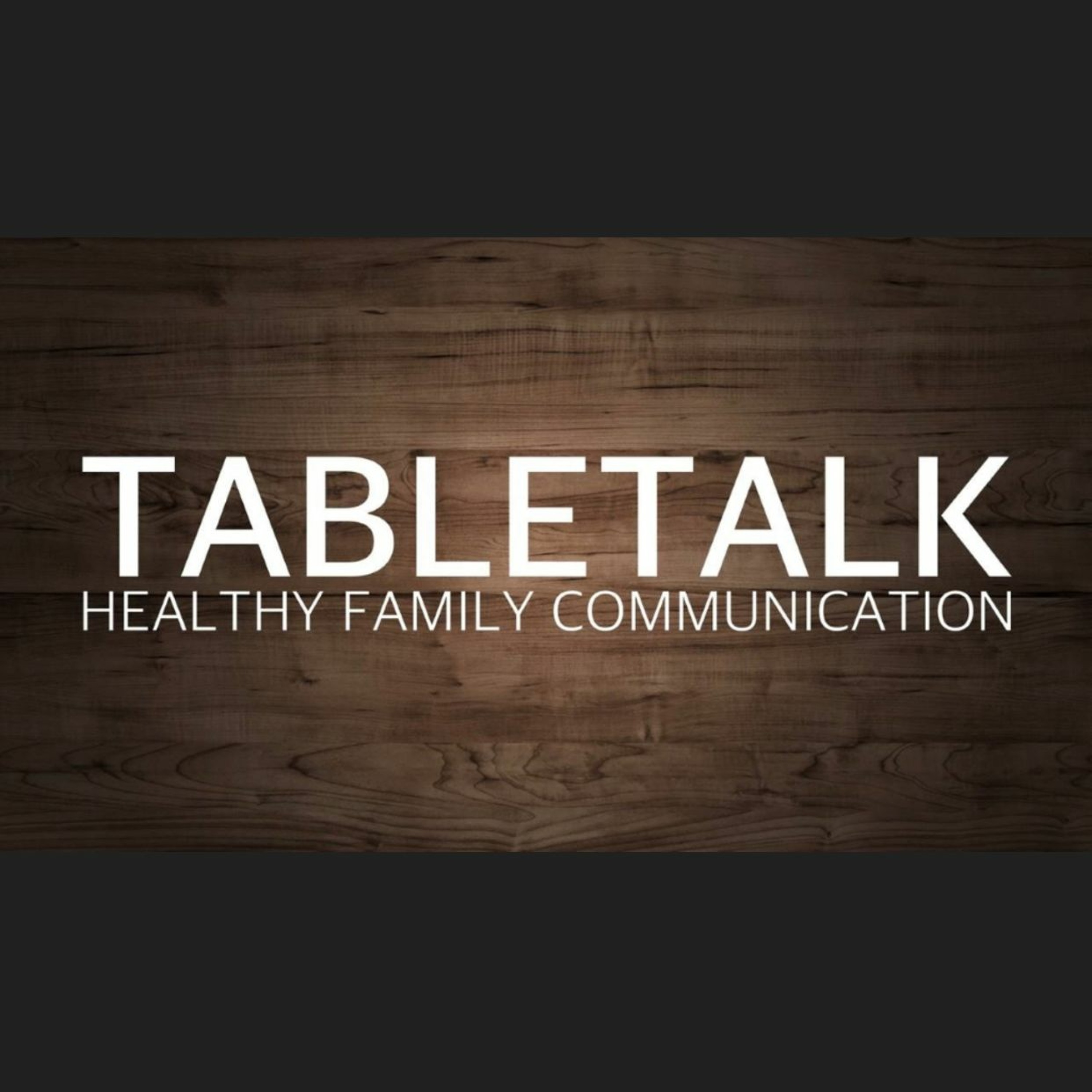 TableTalk: Healthy Family Communication episode artwork