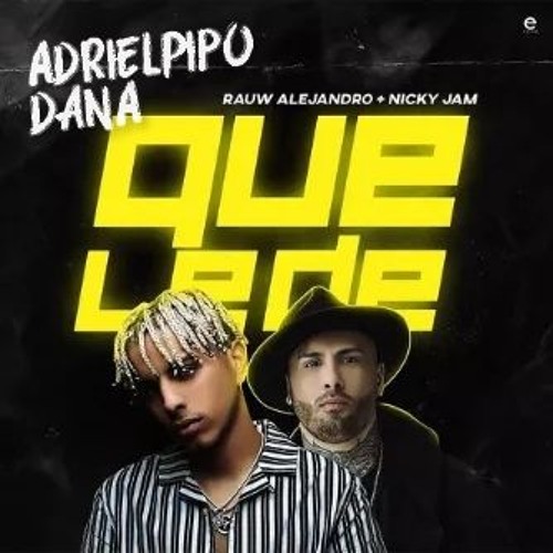 Rauw Alejandro Ft. Nicky Jam - Que Le De (Dana & Adri El Pipo Edit 2019)[COPYRIGHT]