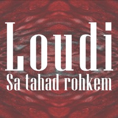 Loudi - Sa tahad rohkem