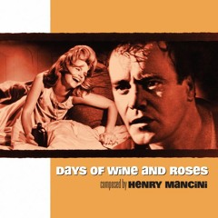 Days Of Wine And Roses