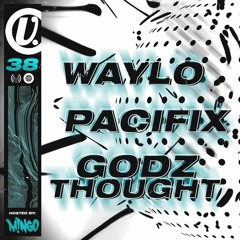 Episode 038 - Waylo, Pacifix, godzThought, hosted by M!NGO