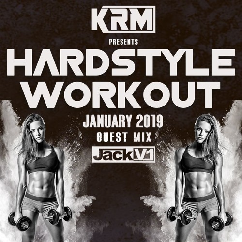 KRM - Hardstyle Workout - January 2019 - Guest Mix JackV1