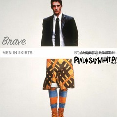 Saywhat Sunday?! #4 - Brave Men in Skirts