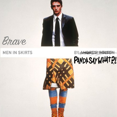 Saywhat Sunday?! #4 - Brave Men in Skirts