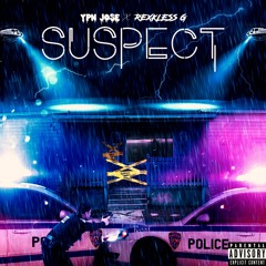Rexkless G -Suspect(feat. YPN Jose)