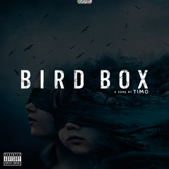Birdbox (Prod. By Lil Rich)