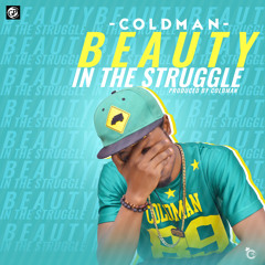 Beauty In The Struggle (Prod. Coldman)
