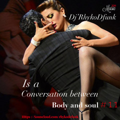 Is A Conversation Between Body and Soul #11
