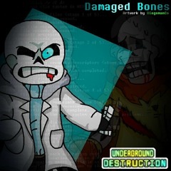 [Underground Destruction] - Damaged Bones