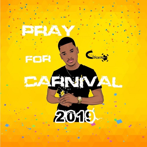 PRAY FOR CARNIVAL 2019 - (RAW)