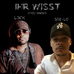 Ihr Wisst - CLoo Ft. Lock