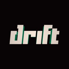 DRIFT