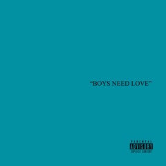 Boys Need Love