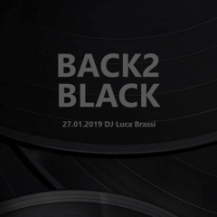 BACK 2 BLACK -Luca Brassi 27.01.2019