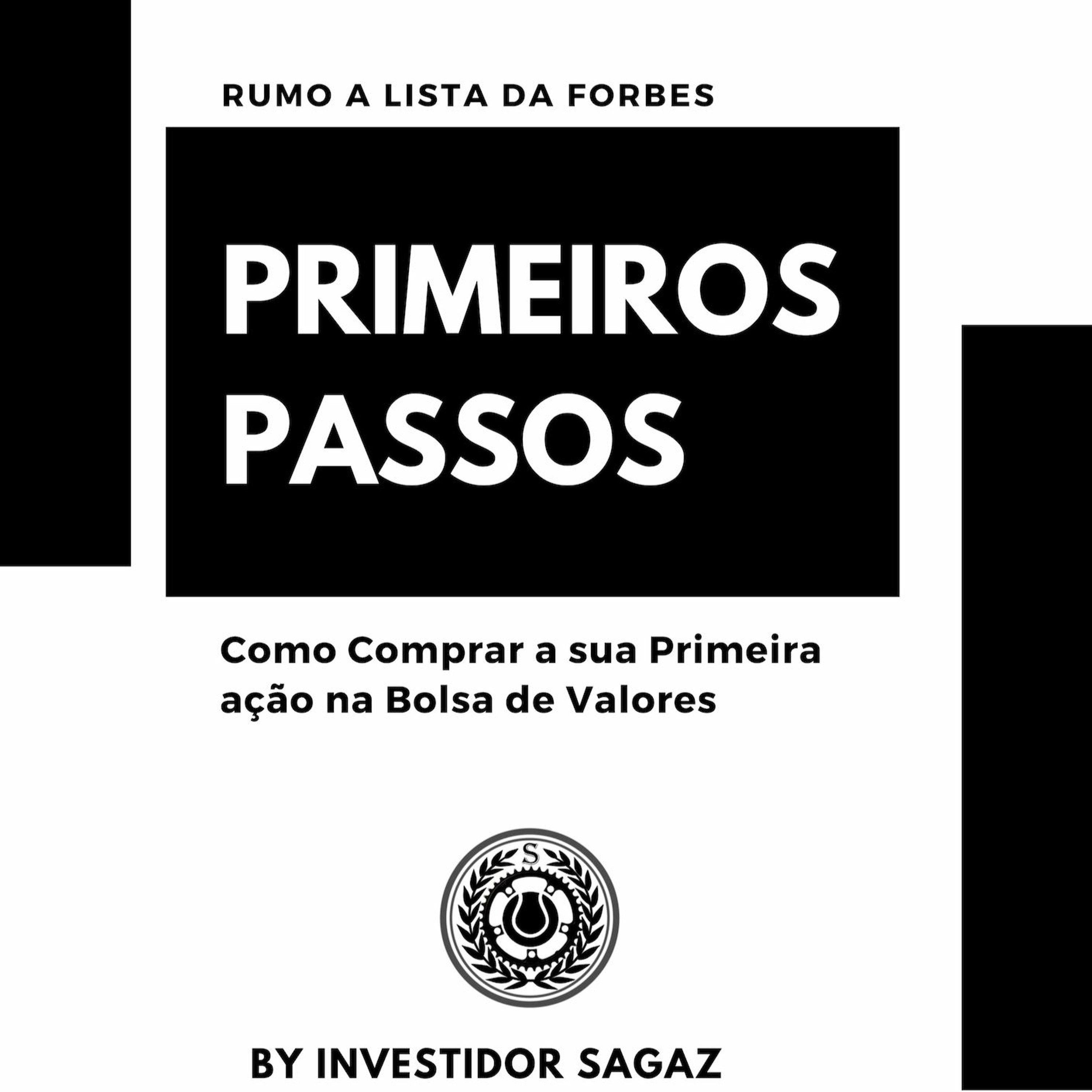 SagazCast #2 - Simples Passos Para Começar Investir