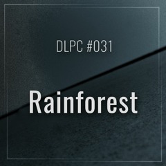 DLPC #031 - Rainforest