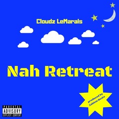 Nah Retreat (prod. by Zahiem Beats)