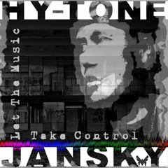 Let The Music Take Control - HY.Tone & Jansky