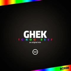 Ghek - Tongo Reef (Original Mix)