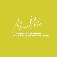 Allright ft. Maalem, Mo Oshot