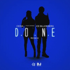 Done (Remix) Feat. Ice Billion Berg