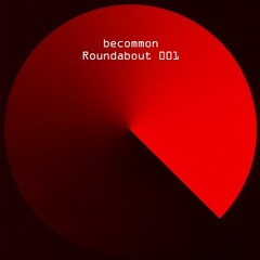 becommon - Roundabout 001