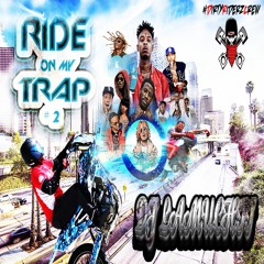 RIDE ON MY TRAP #2