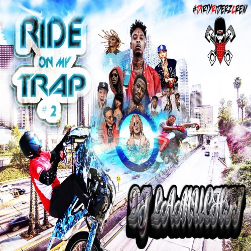 RIDE ON MY TRAP #2