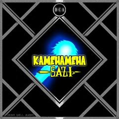 S A Z I - KAMEHAMEHA