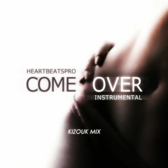 Come Over (Kizouk Mix) INSTRUMENTAL